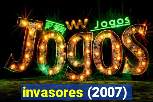 invasores (2007)